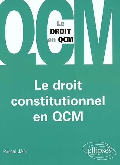 Le droit constitutionnel en QCM