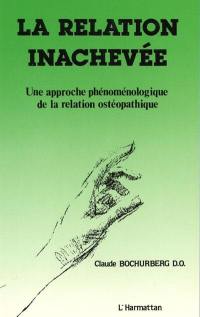 La Relation inachevée : une approche phénoménologique de la relation ostéopathique