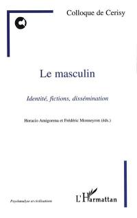 Le masculin : identité, fictions, dissémination