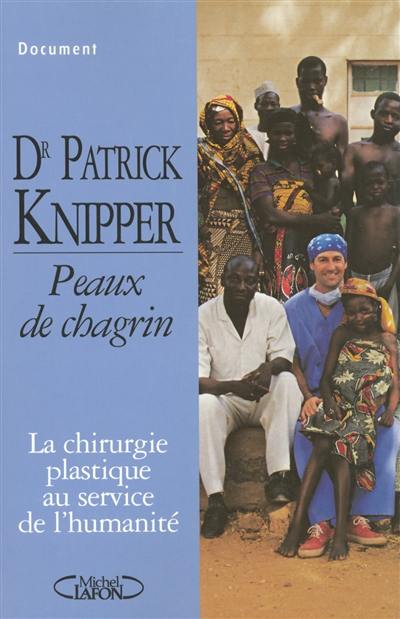 Peaux de chagrin : la chirurgie plastique au service de l'humanité