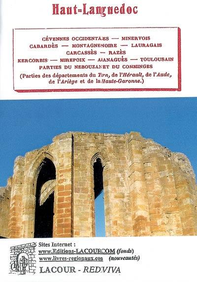 Voyage en France. Haut Languedoc : Cévennes occidentales, Minervois Cabardès, Montagne noire, Lauragais, Carcassès, Razès, Kercobis, Mirepoix, Aganagues, Toulousain, parties du Nebouzan et du Comminges