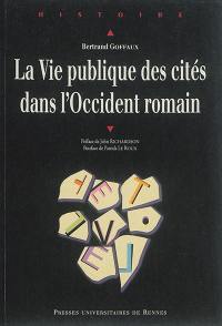 La vie publique des cités dans l'Occident romain