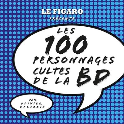 Les 100 personnages cultes de la BD