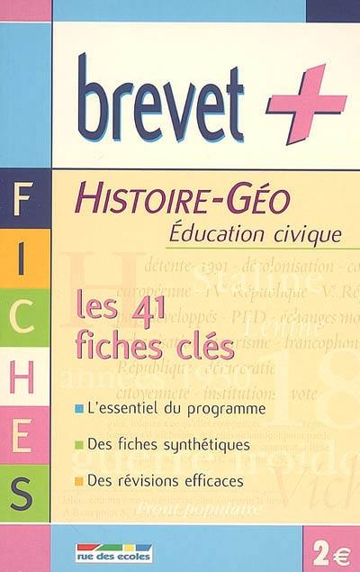 Histoire-géo, éducation civique : les 41 fiches clés