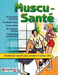 Muscu-santé : la nouvelle méthode pour la forme et le bien-être