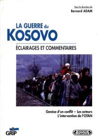 La guerre au Kosovo : éclairages et commentaires