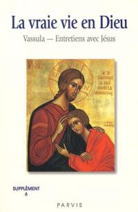 La vraie vie en Dieu : entretiens avec Jésus. Vol. 6. Cahiers 68 à 70