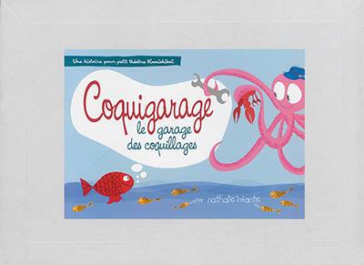 Coquigarage, le garage des coquillages