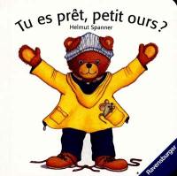 Tu es prêt, petit ours ?