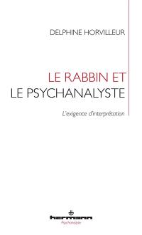 Le rabbin et le psychanalyste : l'exigence d'interprétation