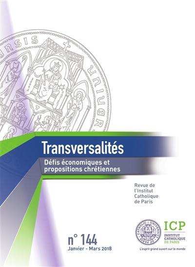 Transversalités, n° 144. Défis économiques et propositions chrétiennes