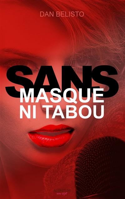 Sans masque ni tabou