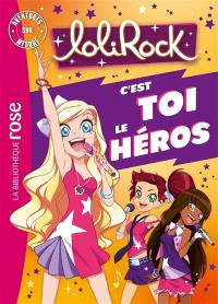 Lolirock : c'est toi le héros