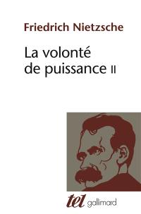 La volonté de puissance. Vol. 2