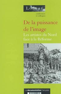 De la puissance de l'image : les artistes du Nord face à la Réforme : cycle de conférences