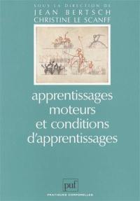 Apprentissages moteurs et conditions d'apprentissages