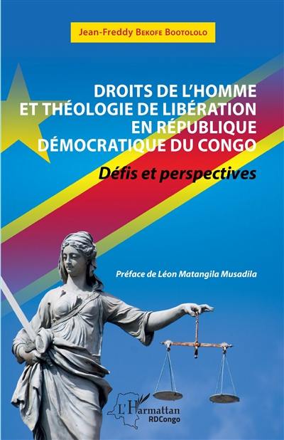 Droits de l'homme et théologie de libération en République démocratique du Congo : défis et perspectives