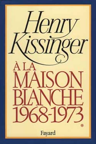 A la Maison-Blanche : 1968-1973