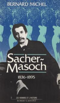 Sacher-Masoch : 1836-1895