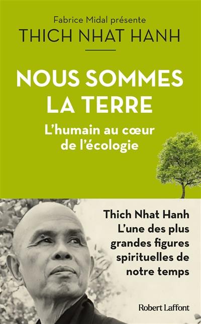 Nous sommes la Terre : l'humain au coeur de l'écologie