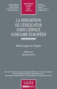 La disparition de l'exequatur dans l'espace judiciaire européen