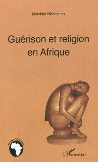 Guérison et religion en Afrique