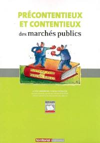 Précontentieux et contentieux des marchés publics