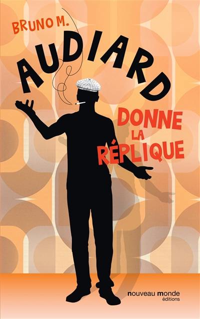 Audiard donne la réplique