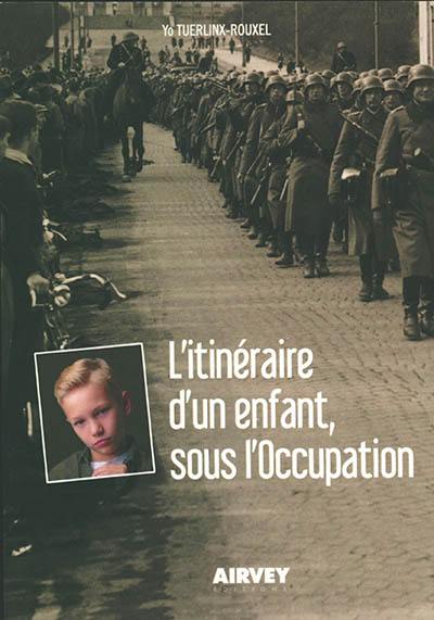 L'itinéraire d'un enfant, sous l'Occupation