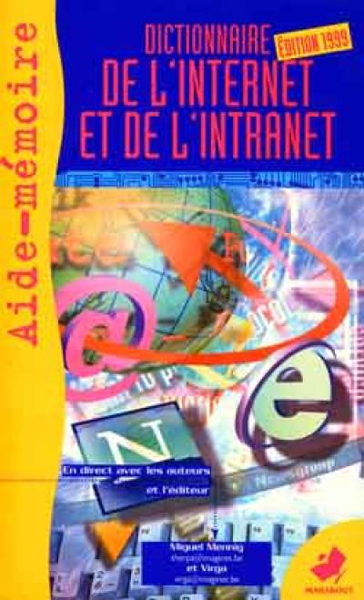 Dictionnaire encyclopédique de l'Internet et de l'intranet