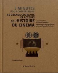 3 minutes pour comprendre 50 grands courants et acteurs de l'histoire du cinéma