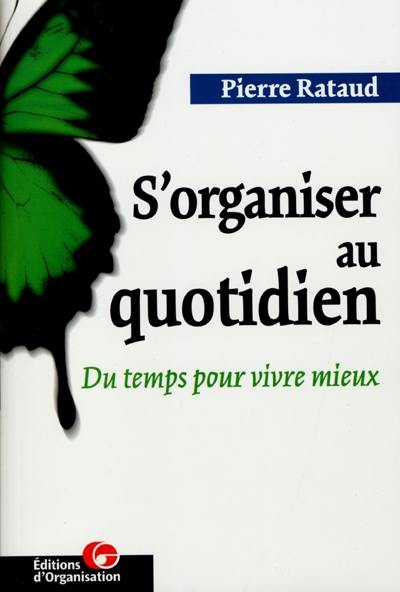 S'organiser au quotidien : du temps pour vivre mieux