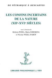 Les confins incertains de la nature (XIIe-XVIe siècles)