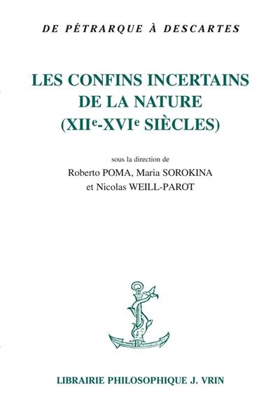 Les confins incertains de la nature (XIIe-XVIe siècles)