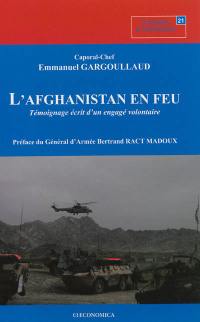 L'Afghanistan en feu : témoignage écrit d'un engagé volontaire