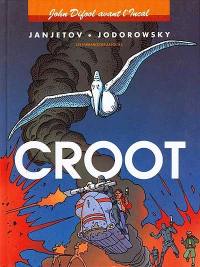 John Difool avant l'Incal. Vol. 3. Croot