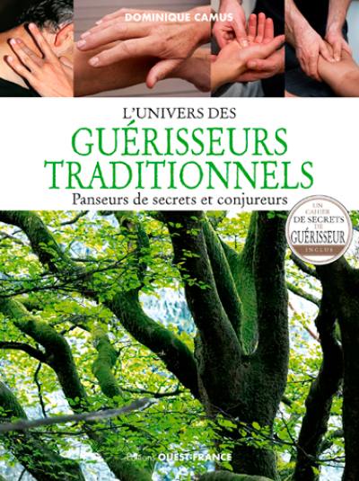 L'univers des guérisseurs traditionnels : panseurs de secrets et conjureurs