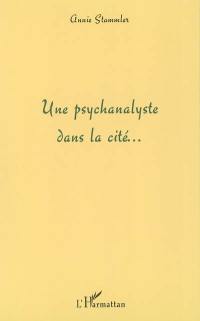 Une psychanalyste dans la cité