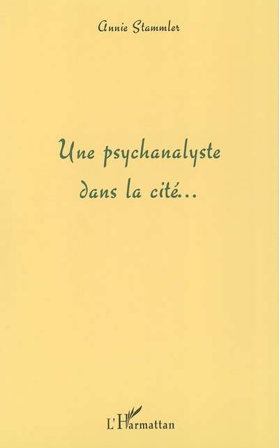 Une psychanalyste dans la cité