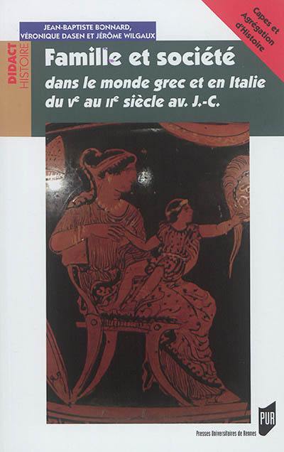 Famille et société dans le monde grec et en Italie du Ve au IIe siècle av. J.-C.