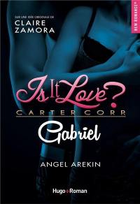 Is it love ? : Carter Corp.. Gabriel