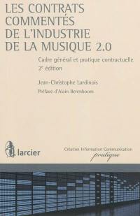 Les contrats commentés de l'industrie de la musique 2.0 : cadre général et pratique contractuelle