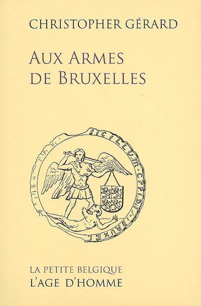 Aux armes de Bruxelles : récit