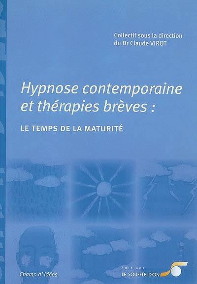 Hypnose contemporaine et thérapies brèves : le temps de la maturité