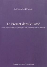 Le présent dans le passé : autour de quelques Périclès du XXe siècle et de la possibilité d'une vérité en histoire