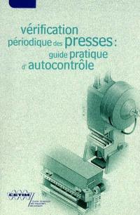 Vérification périodique des presses : guide pratique d'autocontrôle