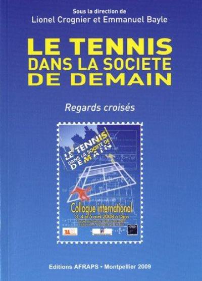 Le tennis dans la société de demain : regards croisés