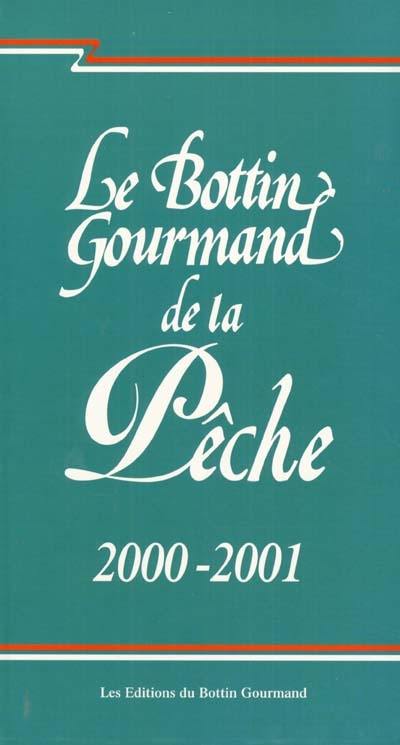 Le bottin gourmand de la pêche 2000-2001