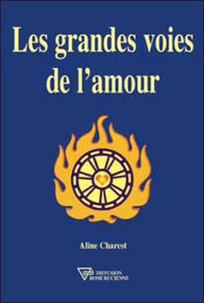 Les grandes voies de l'amour