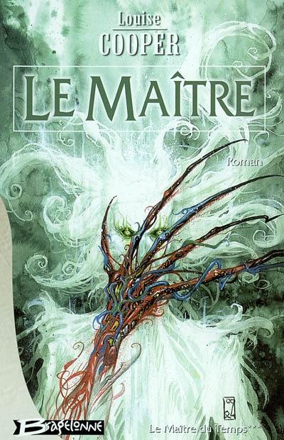 Le maître du temps. Vol. 3. Le maître